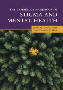 Cambridge Handbook of Stigma and Mental Health