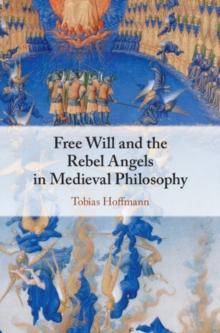 Free Will and the Rebel Angels in Medieval Philosophy