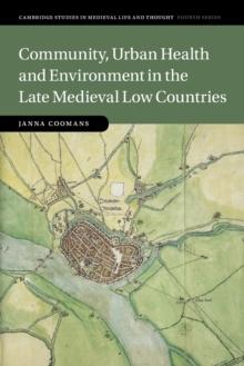 Community, Urban Health and Environment in the Late Medieval Low Countries