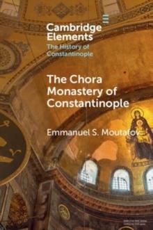 The Chora Monastery Of Constantinople