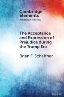 Acceptance and Expression of Prejudice during the Trump Era