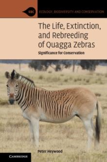 Life, Extinction, and Rebreeding of Quagga Zebras : Significance for Conservation