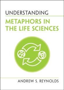 Understanding Metaphors in the Life Sciences