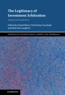 The Legitimacy of Investment Arbitration : Empirical Perspectives