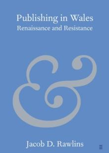 Publishing in Wales : Renaissance and Resistance