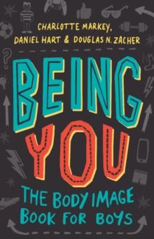 Being You : The Body Image Book for Boys