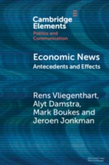 Economic News : Antecedents and Effects