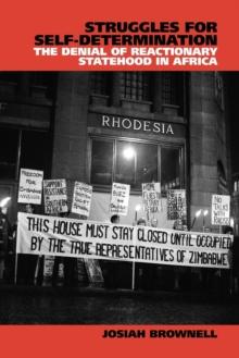 Struggles for Self-Determination : The Denial of Reactionary Statehood in Africa