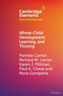 Whole-Child Development, Learning, and Thriving : A Dynamic Systems Approach