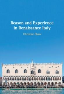 Reason and Experience in Renaissance Italy