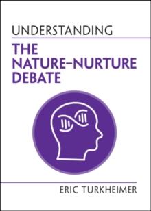 Understanding the Nature-Nurture Debate