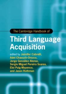 The Cambridge Handbook of Third Language Acquisition