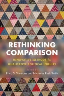 Rethinking Comparison : Innovative Methods for Qualitative Political Inquiry