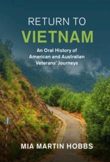 Return to Vietnam : An Oral History of American and Australian Veterans' Journeys