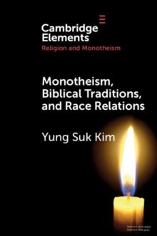 Monotheism, Biblical Traditions, and Race Relations