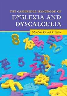 The Cambridge Handbook of Dyslexia and Dyscalculia