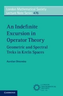 Indefinite Excursion in Operator Theory : Geometric and Spectral Treks in Krein Spaces