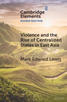 Violence and the Rise of Centralized States in East Asia