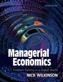 Managerial Economics : Problem-Solving in a Digital World