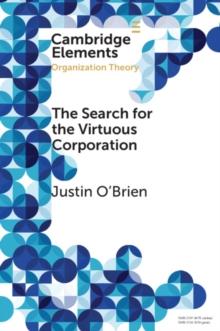 Search for the Virtuous Corporation : A Wicked Problem or New Direction for Organization Theory?