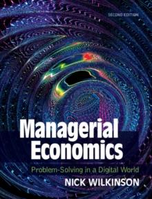 Managerial Economics : Problem-Solving in a Digital World