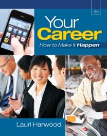 Your Career : How To Make It Happen (with Career Transitions Printed Access Card)