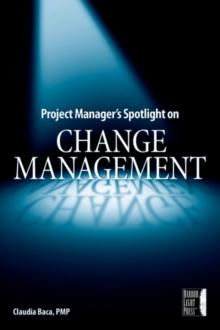 Project Manager's Spotlight on Change Management