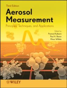 Aerosol Measurement : Principles, Techniques, and Applications