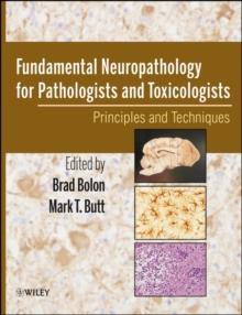 Fundamental Neuropathology for Pathologists and Toxicologists : Principles and Techniques