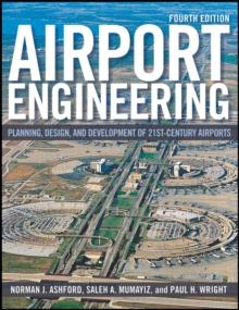 Airport Engineering : Planning, Design, and Development of 21st Century Airports