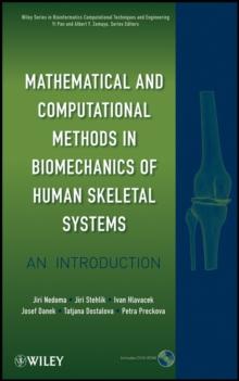 Mathematical and Computational Methods in Biomechanics of Human Skeletal Systems : An Introduction