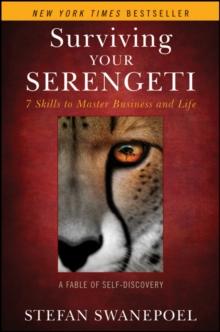 Surviving Your Serengeti : 7 Skills to Master Business and Life