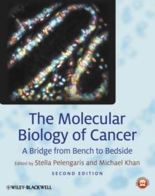 The Molecular Biology of Cancer : A Bridge from Bench to Bedside