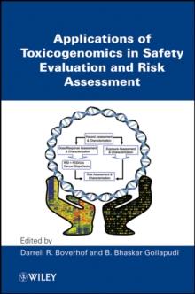 Applications of Toxicogenomics in Safety Evaluation and Risk Assessment