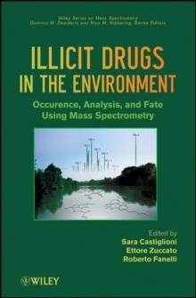 Illicit Drugs in the Environment : Occurrence, Analysis, and Fate using Mass Spectrometry