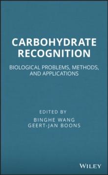 Carbohydrate Recognition : Biological Problems, Methods, and Applications