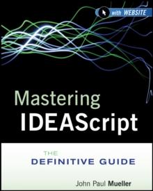 Mastering IDEAScript : The Definitive Guide