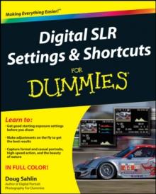 Digital SLR Settings and Shortcuts For Dummies