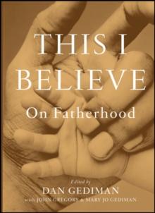 This I Believe : On Fatherhood