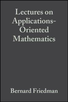 Lectures on Applications-Oriented Mathematics