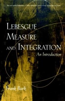 Lebesgue Measure and Integration : An Introduction