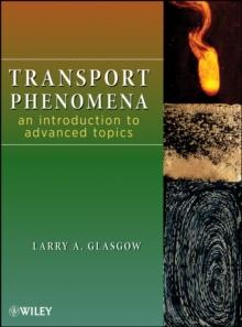 Transport Phenomena : An Introduction to Advanced Topics