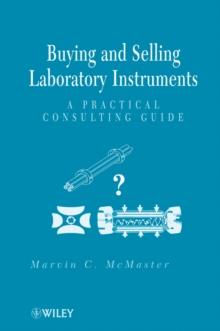 Buying and Selling Laboratory Instruments : A Practical Consulting Guide