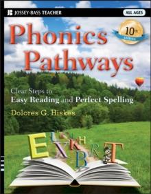 Phonics Pathways : Clear Steps to Easy Reading and Perfect Spelling