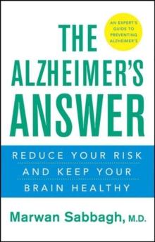 The Alzheimer's Answer : Reduce Your Risk and Keep Your Brain Healthy