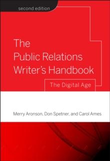 The Public Relations Writer's Handbook : The Digital Age