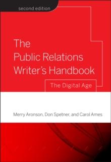 The Public Relations Writer's Handbook : The Digital Age