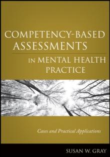 Competency-Based Assessments in Mental Health Practice : Cases and Practical Applications