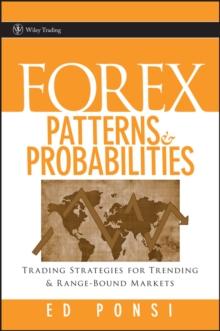 Forex Patterns and Probabilities : Trading Strategies for Trending and Range-Bound Markets