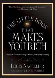 The Little Book That Makes You Rich : A Proven Market-Beating Formula for Growth Investing